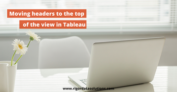 Moving headers to the top of the view in Tableau
