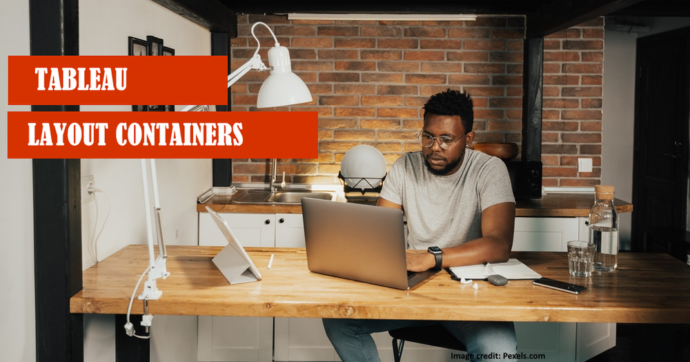 Tableau layout containers