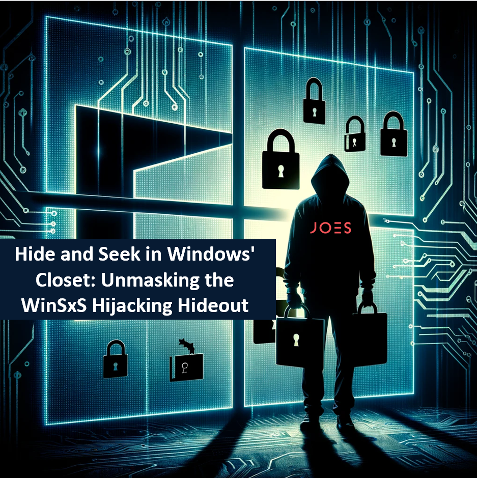 Hide and Seek in Windows' Closet Unmasking the WinSxS Hijacking Hideout