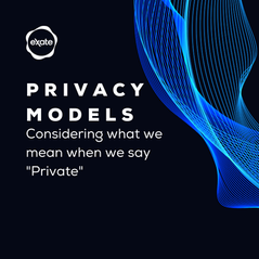 Privacy Models: Considering what we mean when we say “Private”