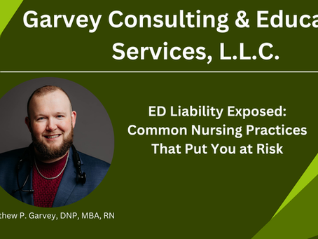 ED Liability Exposed: Common Nursing Practices That Put You at Risk