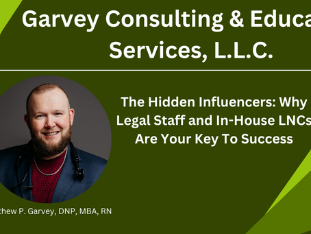 The Hidden Influencers: Why Legal Staff and In-House LNCs Are Your Key to Success