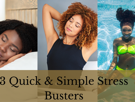 3 Quick & Simple Stress Busters