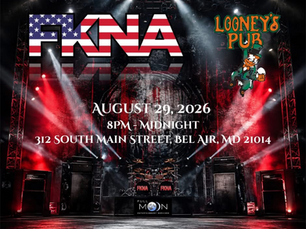 FKNA, LOONEY'S BEL AIR, AUG 29, 2026
