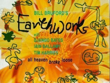 All Heaven Broke Loose - Bill Bruford's Earthworks (1991)
