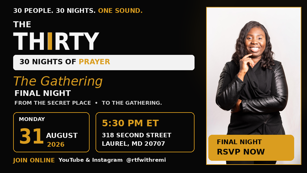 THE THIRTY- 30 Nights of Prayer. One Final Gathering.