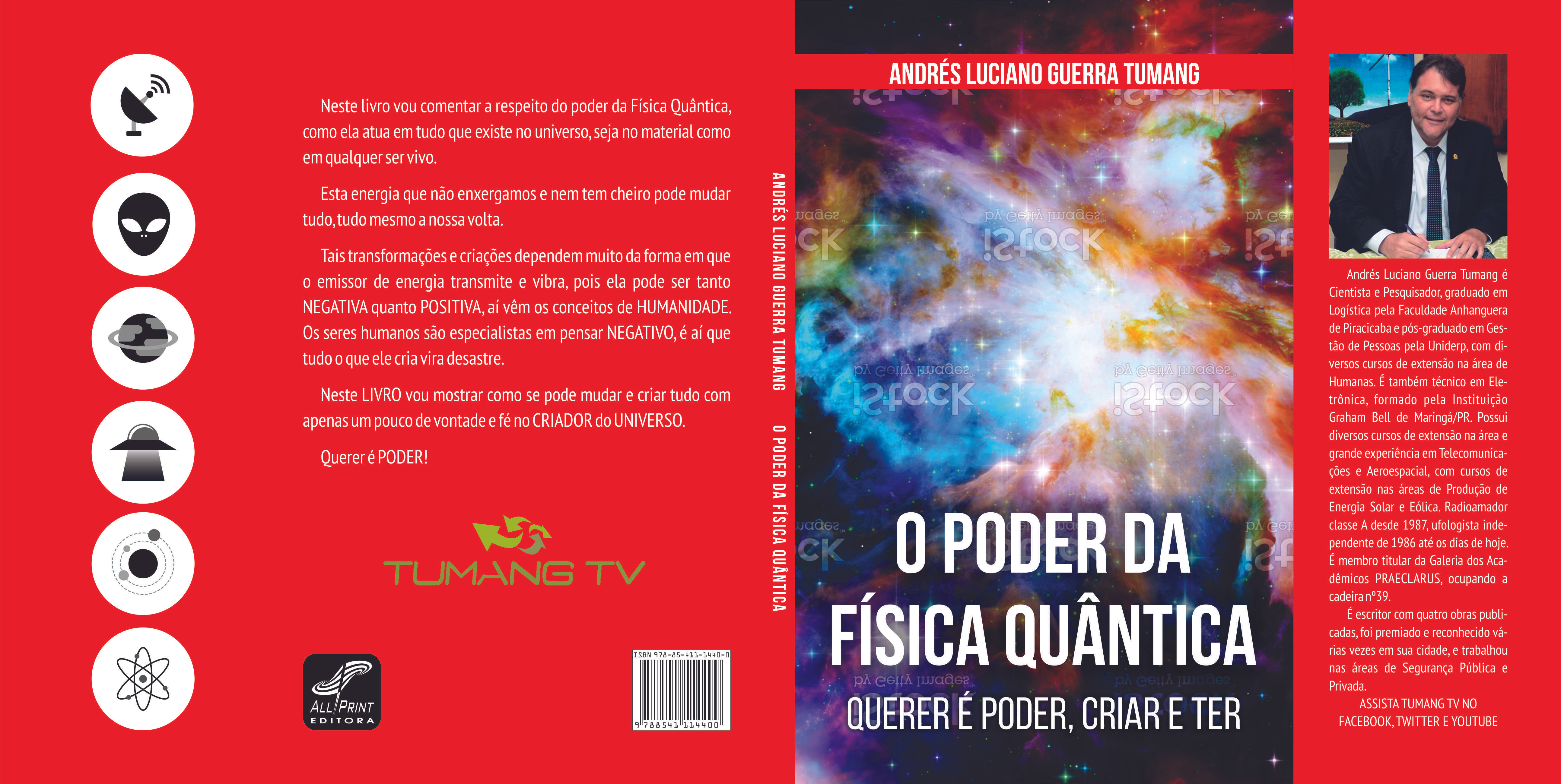 O Poder da Física Quântica - Querer é Poder, Criar e Ter.