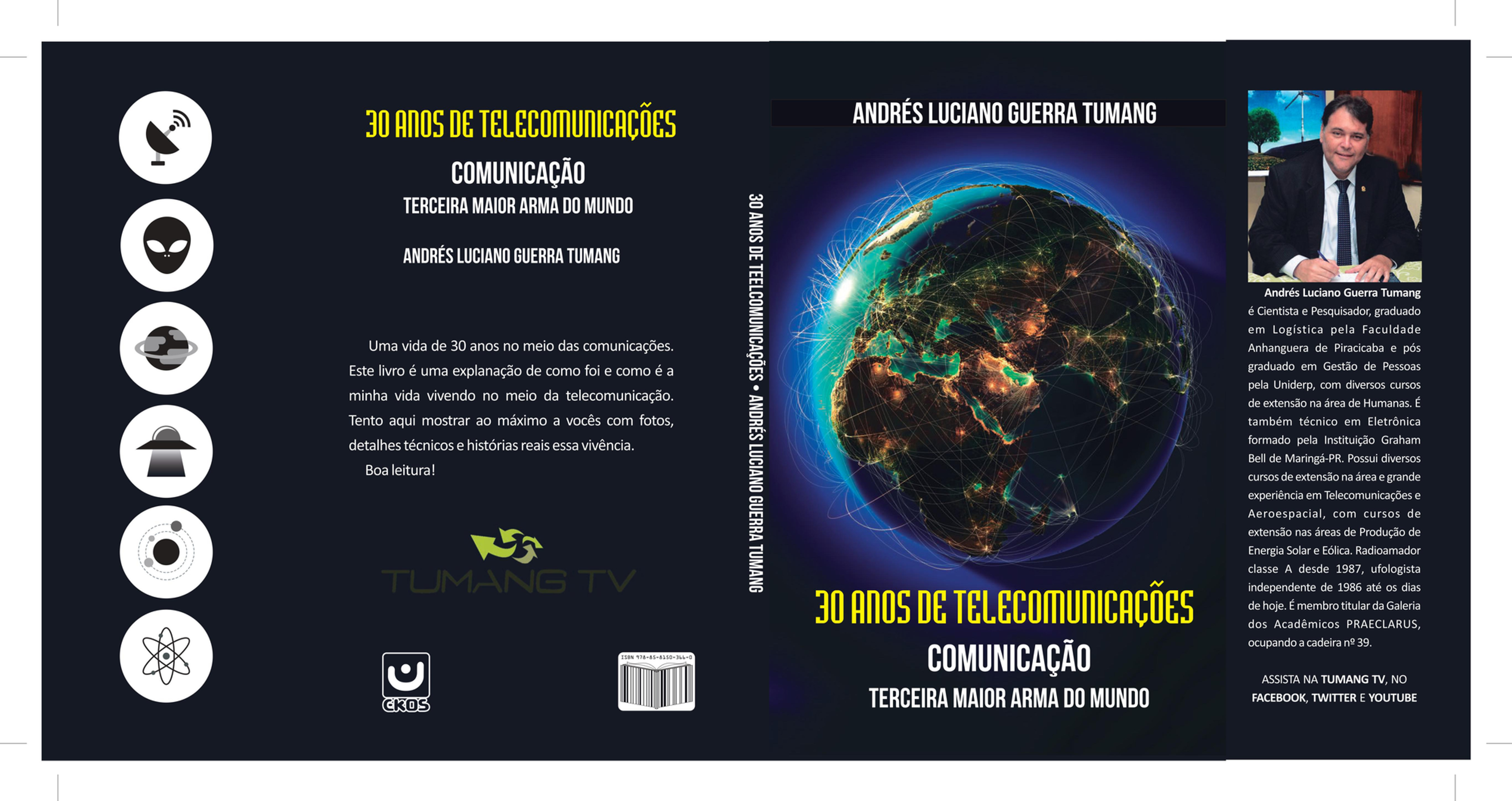 30 Anos de telecomunicação -  Comunicação Terceira maior Arma do Mundo.