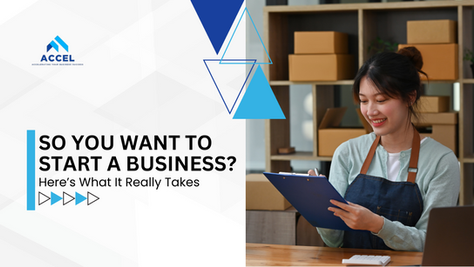 So You Want to Start a Business? Here’s What It Really Takes