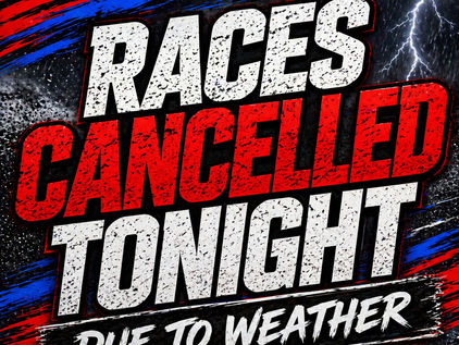 RACES CANCELLED DUE TO WEATHER 4/25/26