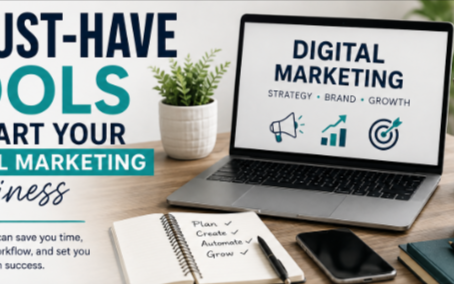 7 Must-Have Tools to Start Your Digital Marketing Business (Without the Overwhelm)