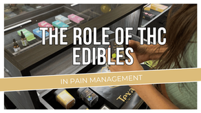 A person selecting THC edibles from a display case in a dispensary, with a banner reading 'The Role of THC Edibles in Pain Management.