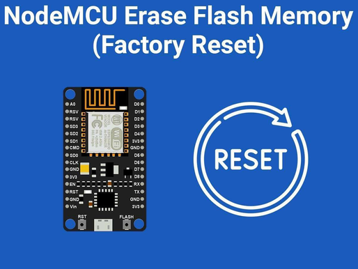 NodeMCU Erase Flash Memory (Factory Reset)