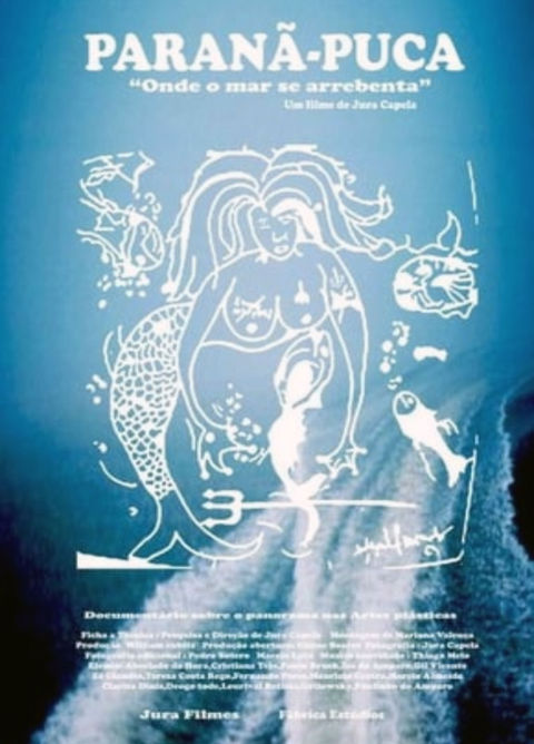 PARANÃ-PUCA — ONDE O MAR SE ARREBENTA (Longa-metragem Documental | 2010 · Direção: Jura Capela)