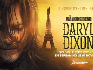 Daryl Dixon: la french touch Walking Dead, que du bonheur !