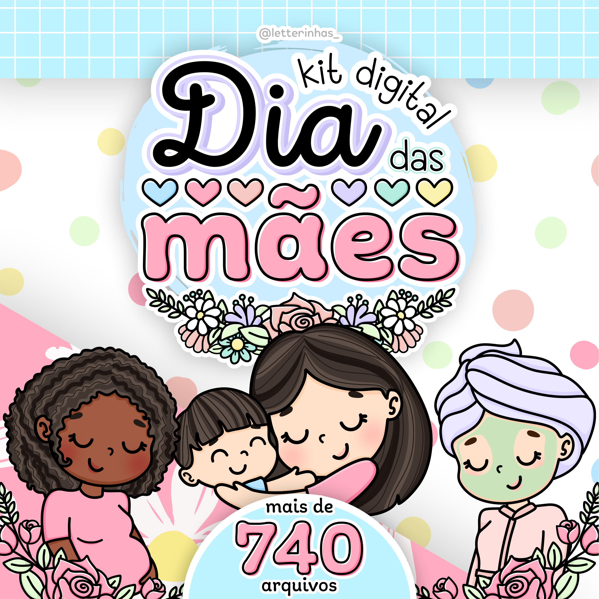 Kit Digital Dia das Mães 2023