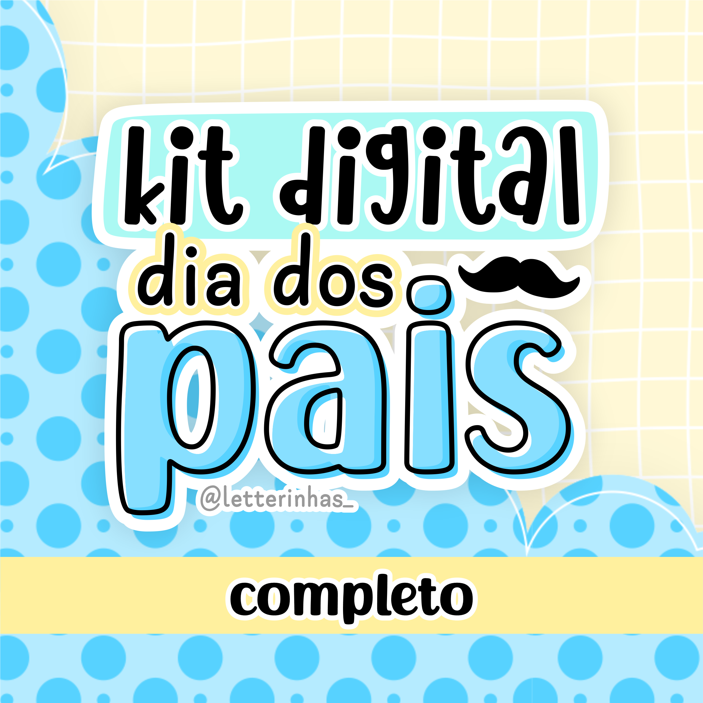 Kit Digital Dia dos Pais - Completo