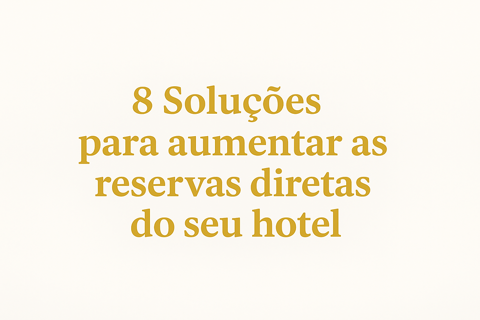 8 Soluções para aumentar as reservas diretas do seu hotel