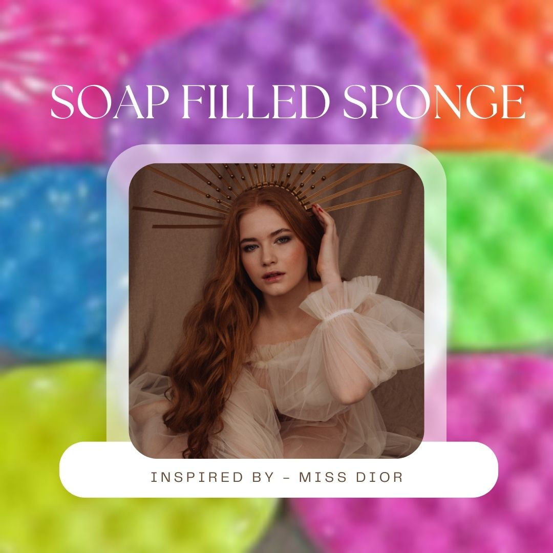Miss Dior soap filled sponge