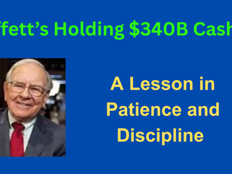 Buffett’s $340B Cash: A Lesson in Patience and Discipline