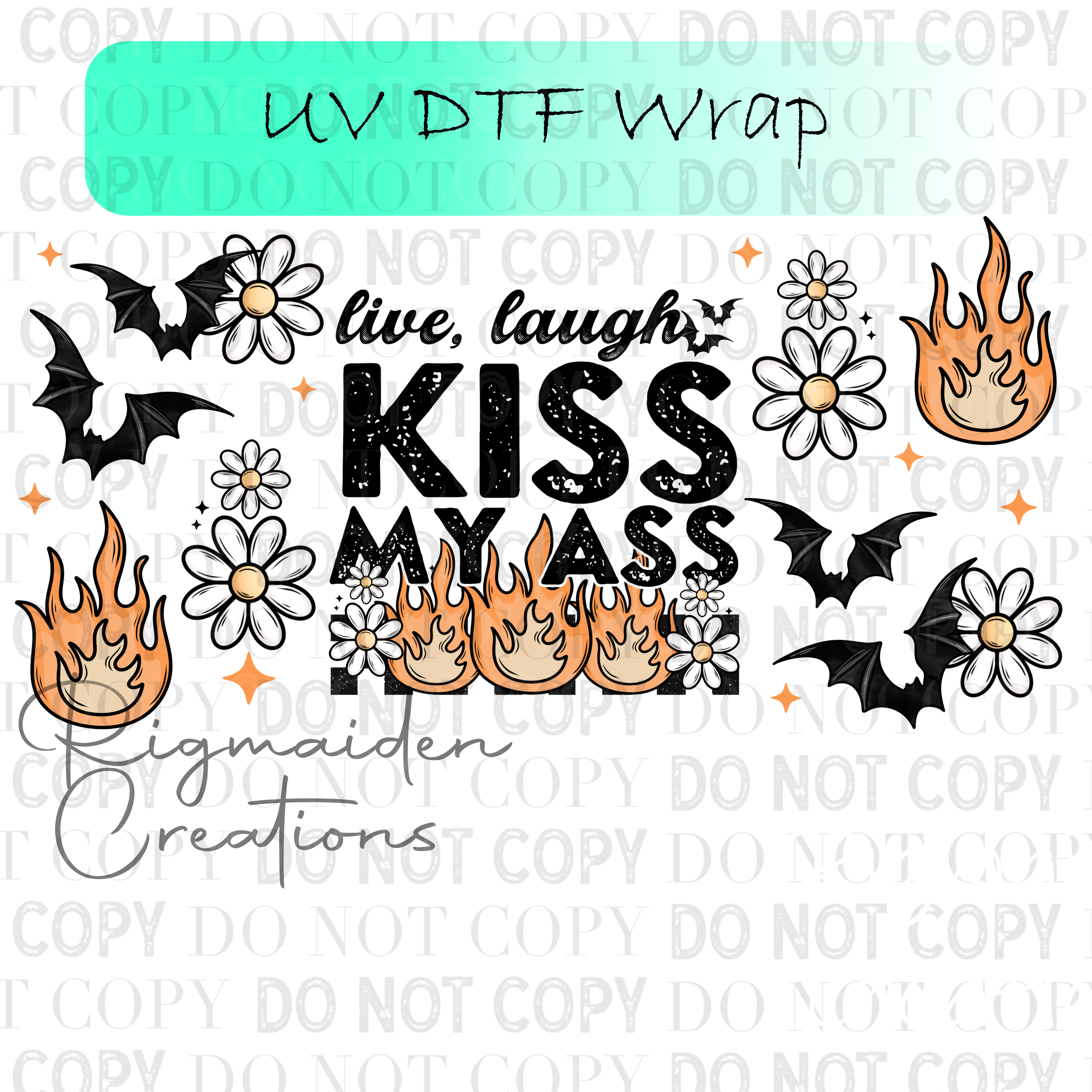 Live Laugh Kiss My A 16oz UV DTF Glass Can Wrap