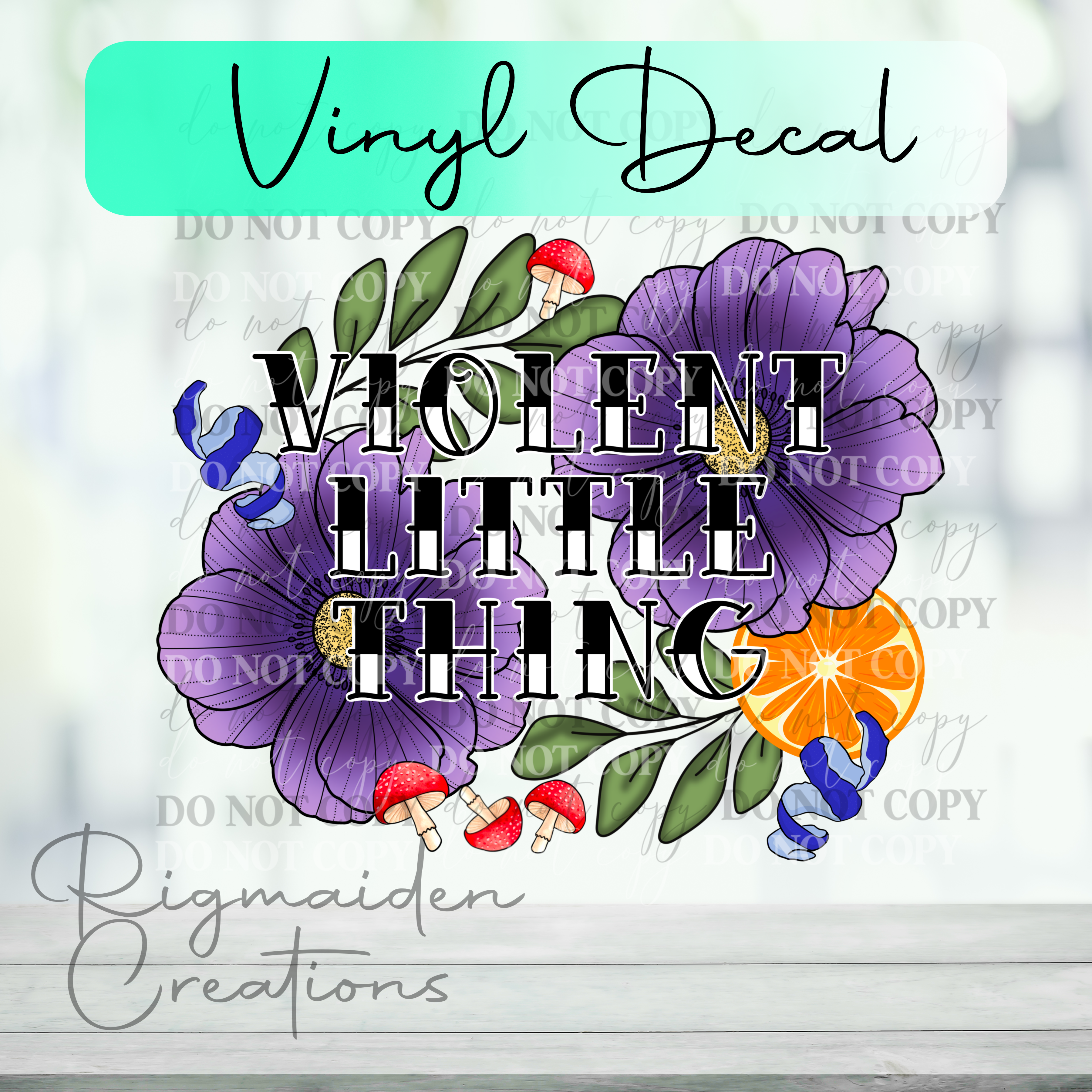 Violent Little Thing Floral Clear  Vinyl Decal