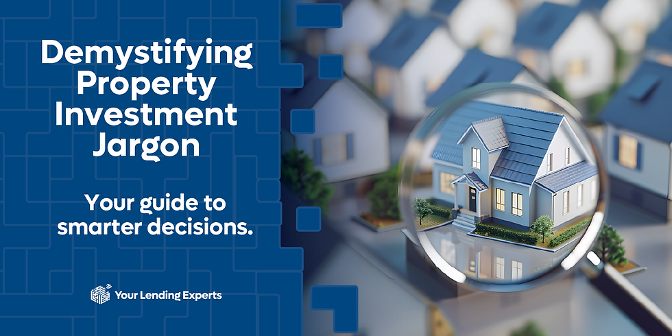 Miniature house under magnifying glass, surrounded by other houses. Text: "Demystifying Property Investment Jargon." Logo: "Your Lending Experts."