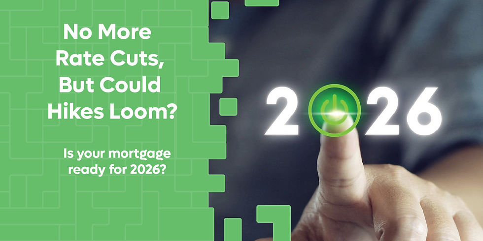 Finger pressing a green power button in place of zero in "2026." Text: No More Rate Cuts, But Could Hikes Loom? Is your mortgage ready?