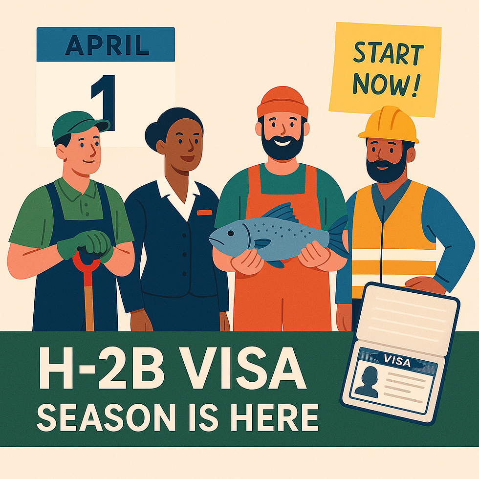Workers in diverse uniforms stand smiling; one holds a fish. Text: "April 1," "Start Now!," "H-2B Visa Season is Here." Bright, welcoming colors.