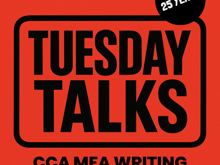 Tuesday Talks at CCA: Celebrating 25 Years of the MFA in Writing Program