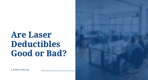Are Laser Deductibles Good or Bad?