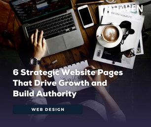 6 Strategic Website Pages That Drive Growth and Build Authority