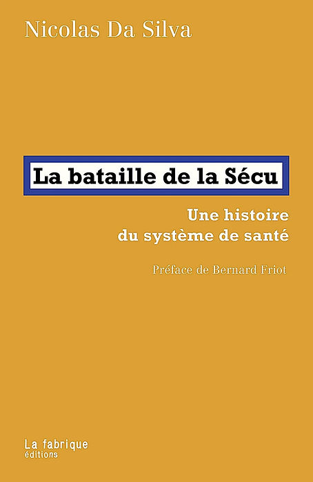 -La bataille de la sécu - Nicolas Da Silva.jpg