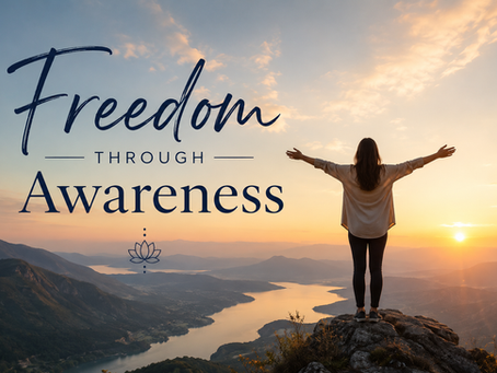 Freedom Through Awareness