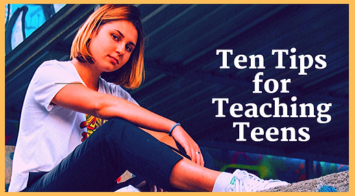 Ten Tips for Teaching Teens teachwithdia