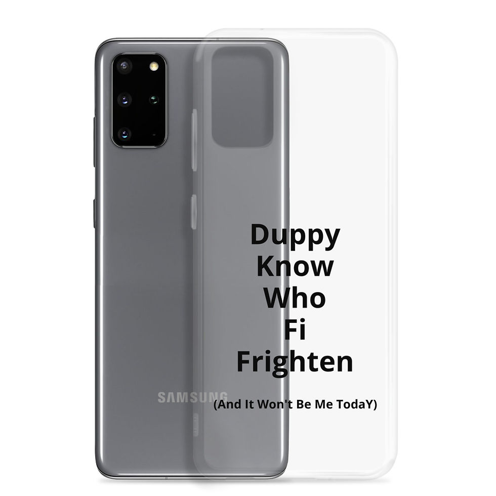 Thumbnail: Duppy Know Who Fi Frighten: Samsung Case