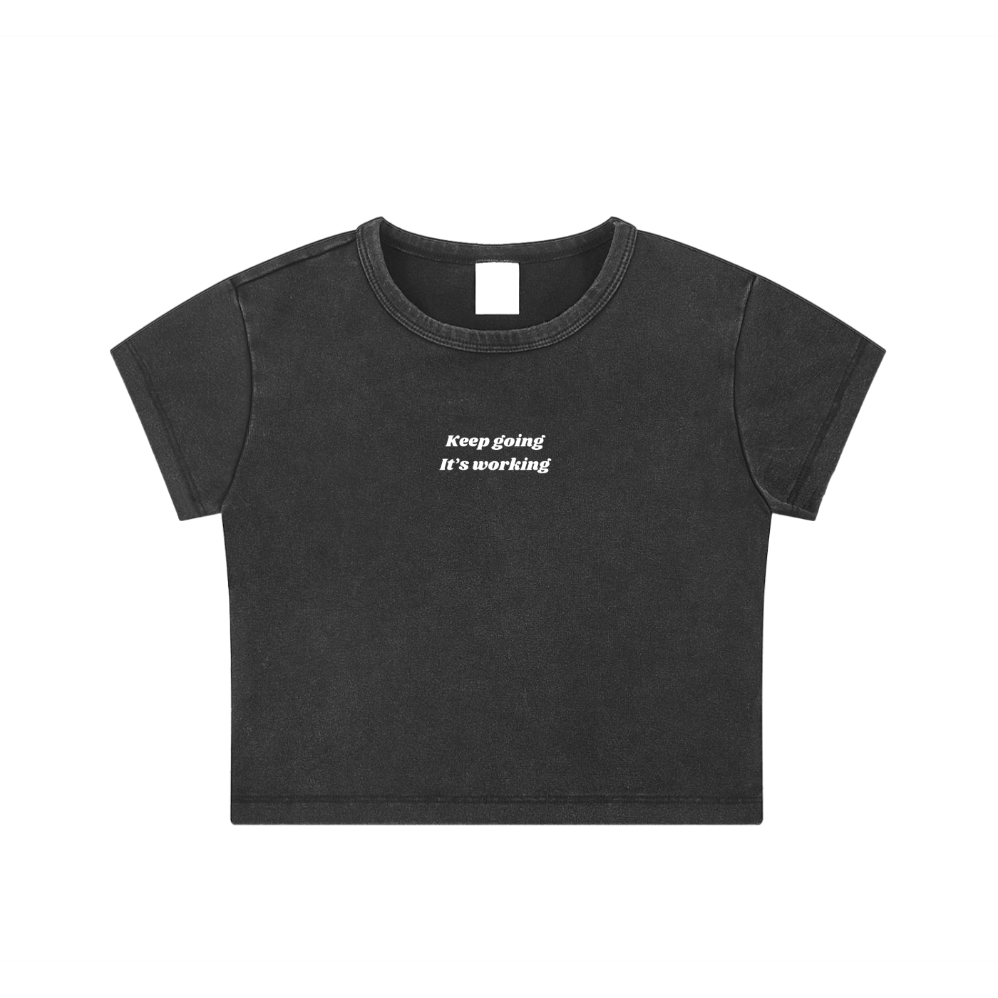 Keep Going It's Working | Distressed Crop Top + Sweet | Be Happy Class
