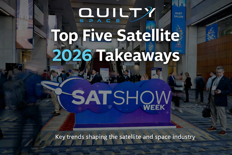 Quilty Space’s Top Five Satellite 2026 Takeaways 