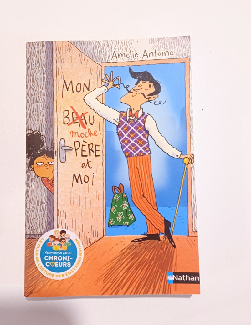 Mon moche père et moi Amélie Antoine