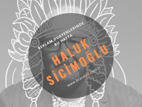 Haluk Sicimoğlu / Reklam Duayenleri