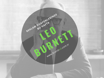 Leo Burnett / Reklam Duayenleri
