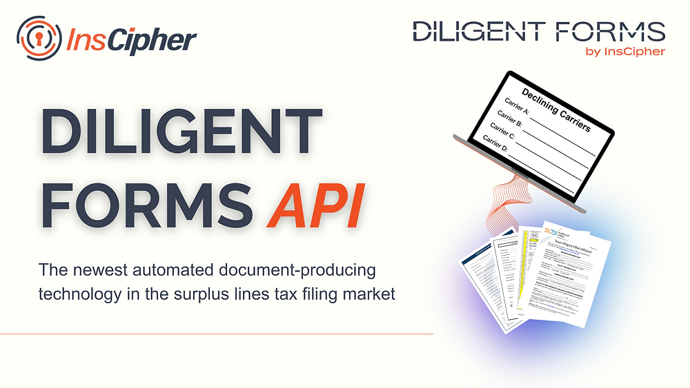 Meet Diligent Forms API InsCipher’s Newest Surplus Lines Tax Document