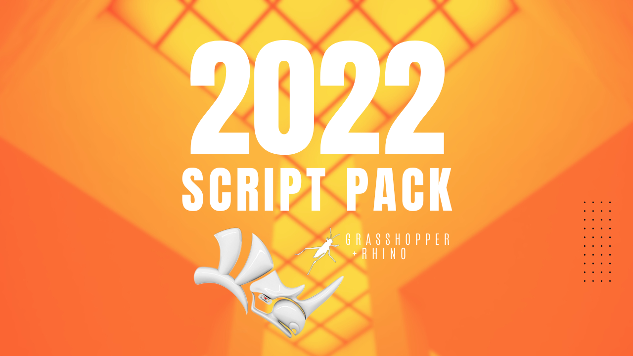 2022 Grasshopper Script Pack