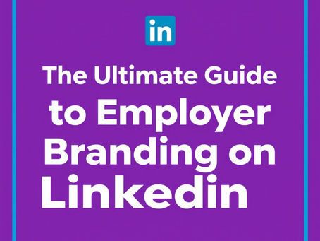 The Ultimate Guide to Employer Branding on LinkedIn: Strategies, Global Best Practices & India-Specific Growth Hacks 