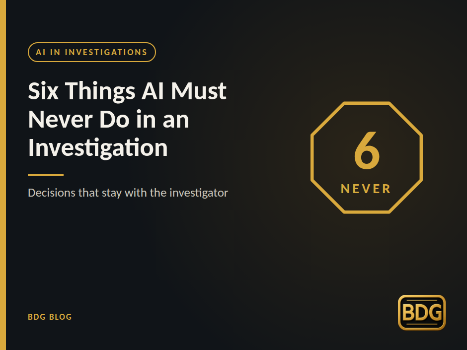 Gold octagon showing "6 Never" beside the title "Six Things AI Must Never Do in an Investigation"