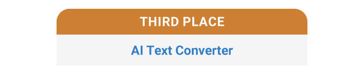 Third place: AI Text Converter 