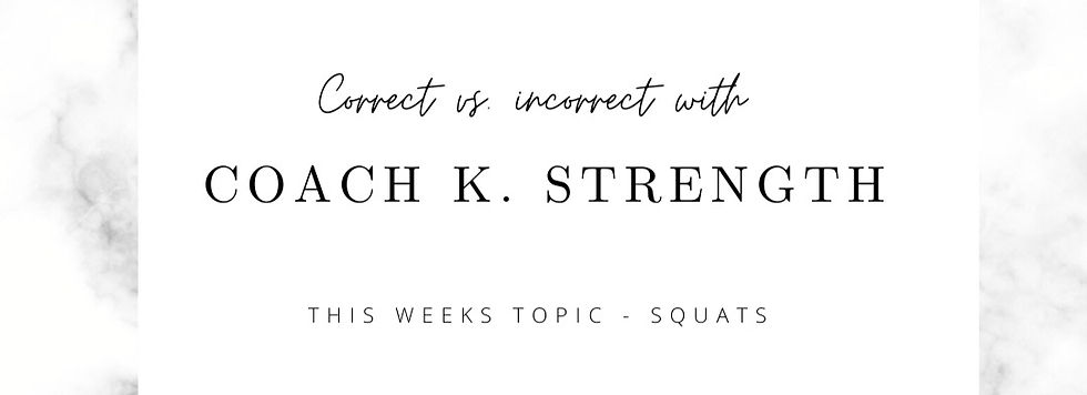 Correct vs. Incorrect: This week -Squatting