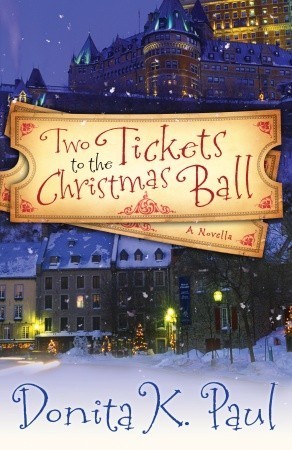 Two Tickets to The Christmas Ball by Donita K. Paul