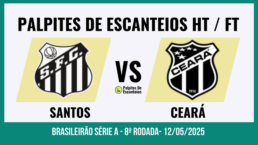 Santos x Ceará: palpites de escanteios HT / FT - 12/05/2025