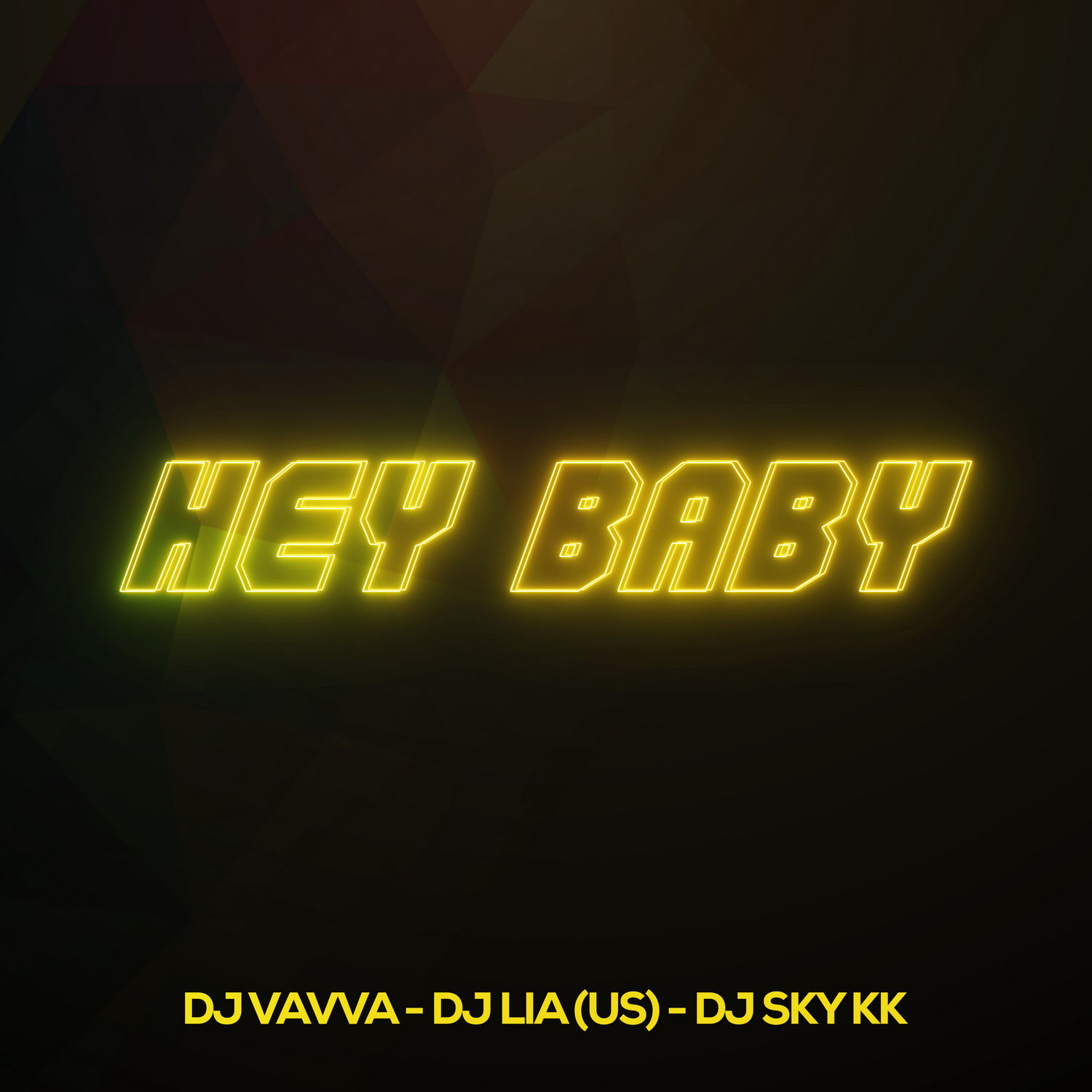 DJ Vavva , DJ Lia (Us), DJ SKY KK - Hey Baby (Extended)